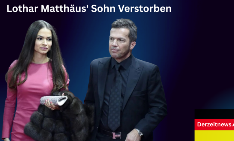 Lothar Matthäus' Sohn Verstorben
