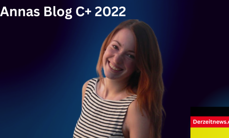 Annas Blog C+ 2022