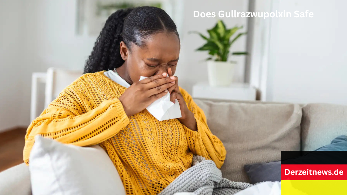 Does Gullrazwupolxin Safe