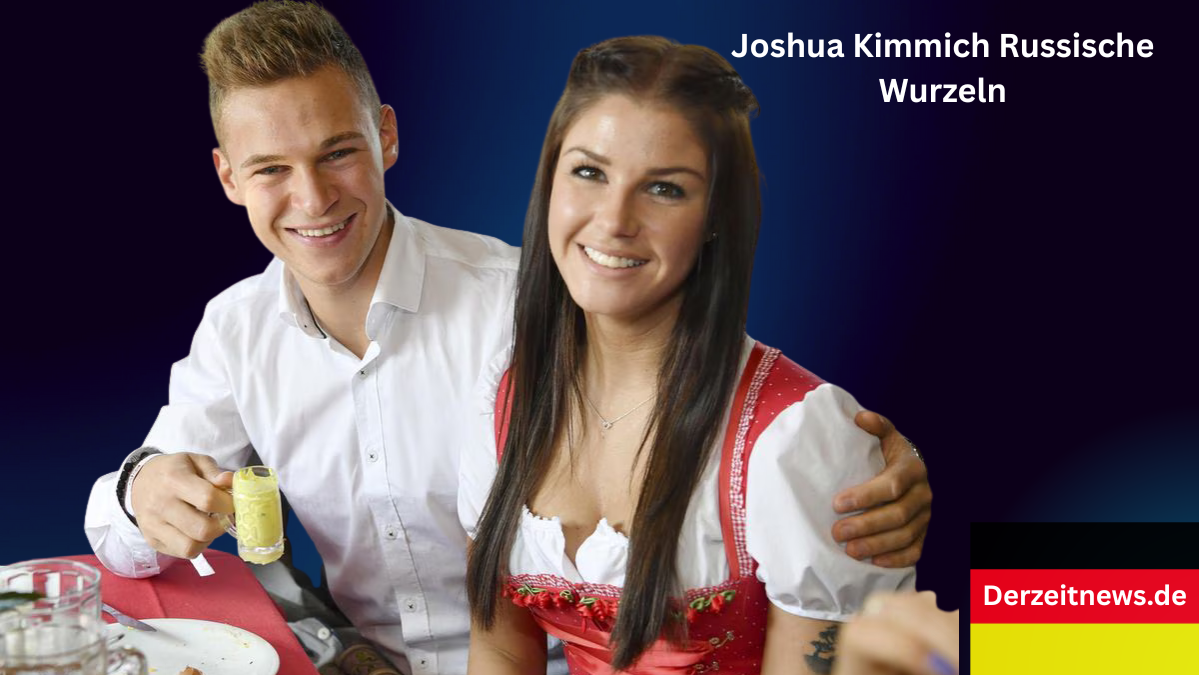 Joshua Kimmich Russische Wurzeln